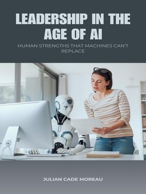 cover image of Leadership in the Age of AI